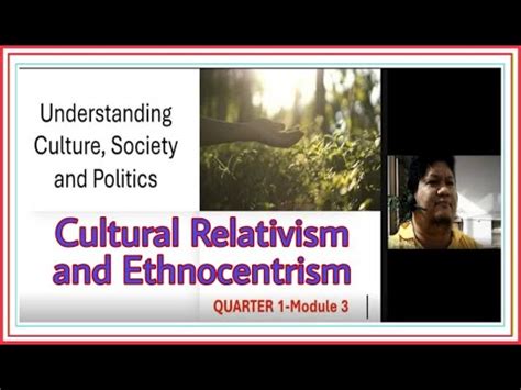 CULTURAL RELATIVISM AND ETHNOCENTRISM UCSP Q1 MODULE 3 SENIOR HIGH