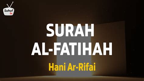 Surah 1 Al Fatihah سورة الفاتحة Terjemahan Syeikh Hani Ar Rifai