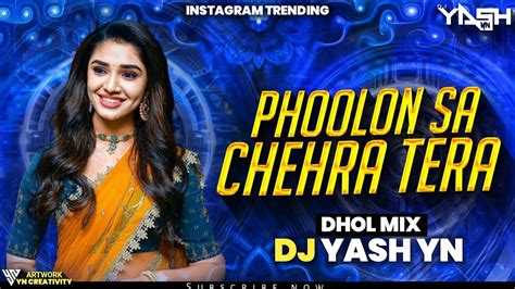 Phoolon Sa Chehra Tera Dj Song