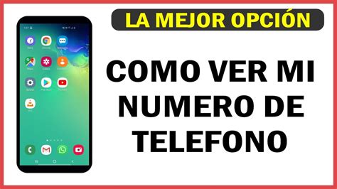 Como Saber Mi Numero De Telefono Celular Movil Android Mejor