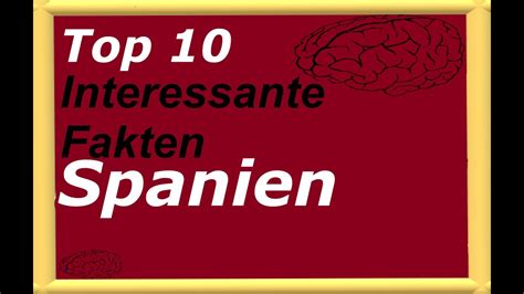 Top 10 Interessante Fakten Spanien YouTube