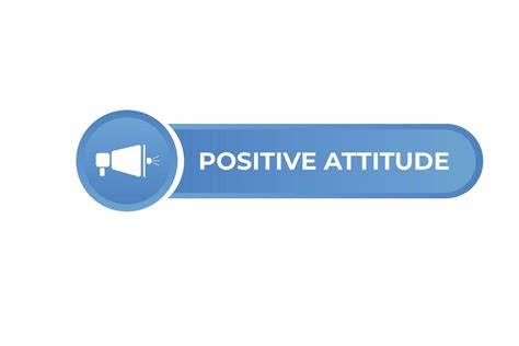 Positive Attitude Button Speech Bubble Banner Label Positive Attitude