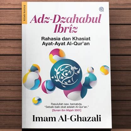 Jual Adz Dzahabul Ibrîz Rahasia dan Khasiat Ayat Ayat Al Quran