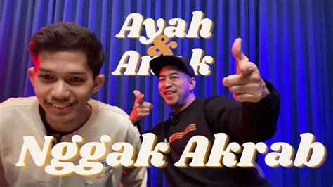 Ayah Anak Gak Akrab Feat Odi Ajalah Youtube