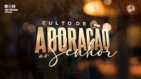 Culto De Adora O E Louvor Youtube