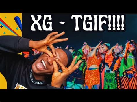 XG TGIF Official Music Video Reaction YouTube