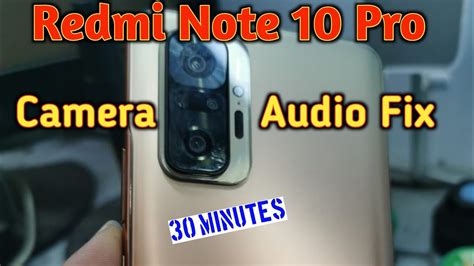 Redmi Note 10 Pro Audio Problem Redmi Note 10 Pro Camera Problem Youtube