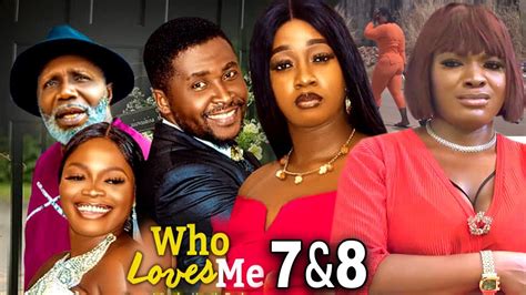 Who Loves Me 7 8 NEW HIT MOVIE Onny Michael Luchy Donalds 2023