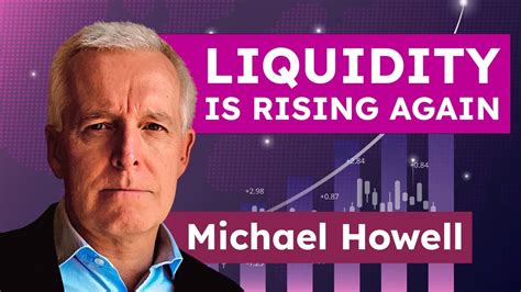 Liquidity Is Back To Support Markets In Michael Howell Youtube