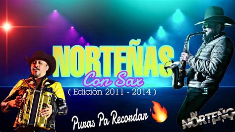 Norteñas Con Sax PURAS PA RECORDAR Dj Norteño Mix YouTube