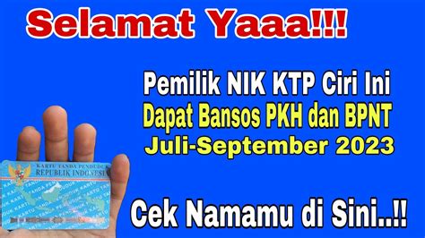 SELAMAT PEMILIK NIK KTP CIRI INI BISA DAPAT BANSOS PKH DAN BPNT CEK