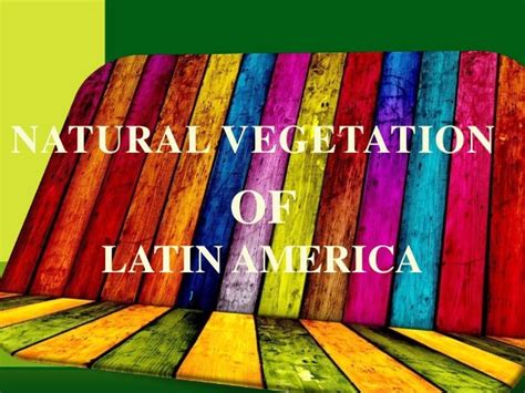 Natural vegetation of Latin America