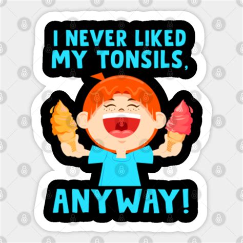 Funny Tonsil Surgery Recovery T For The Bravest Ice Cream