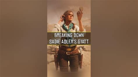 Breaking Down Sadie Adlers Gyatt Rdr2 Reddeadredemption Sadieadler