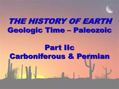 Ppt The History Of Earth Geologic Time Paleozoic Part Iic