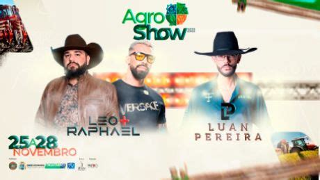 Agro Show L O E Raphael Luan Pereira Em Dois Vizinhos Evento On