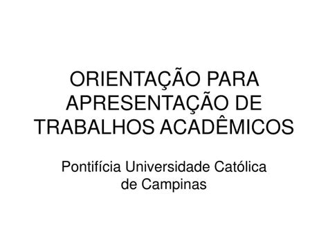 Ppt Orienta O Para Apresenta O De Trabalhos Acad Micos Powerpoint