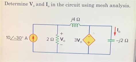 Solved Determine Vo And Io In The Circuit Using Mesh