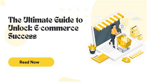 The Ultimate Guide To Unlock E Commerce Success Through Effective