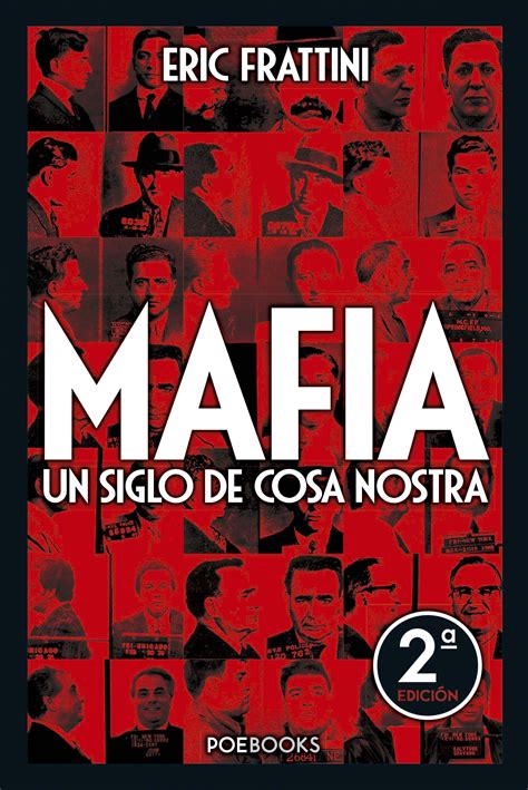 Mafia Un Siglo De Cosa Nostra Eric Frattini QUE PAREZCA UN