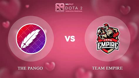 The Pango Vs Team Empire ENG Map1 Dota 2 Valentine Madness