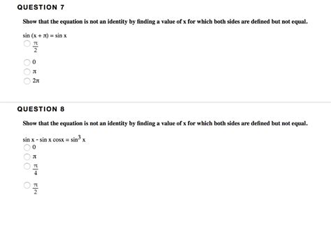 Solved Question Show That The Equation Is Not An Identity Chegg