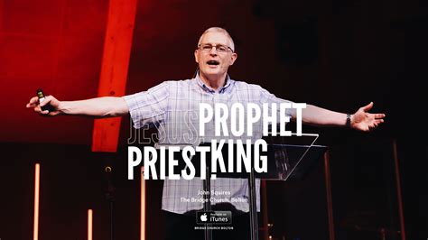 Jesus - Prophet, Priest, King (Part 2) - Bridge Church Bolton