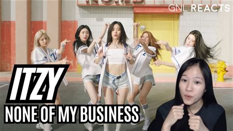 ITZY None Of My Business M V ITZY GNL REACTS YouTube