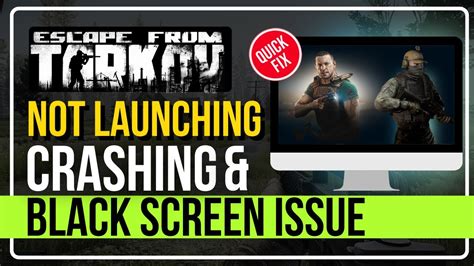 Fix Escape From Tarkov Not Launching Crashing Freezing Black Screen