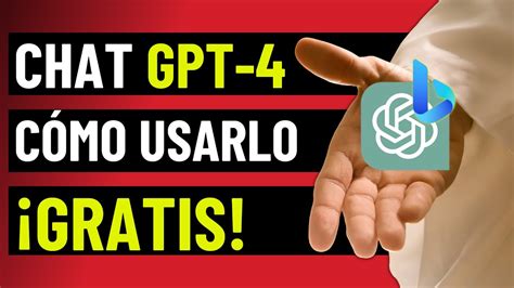 Cómo usar Chat GPT 4 GRATIS Inteligencia Artificial YouTube