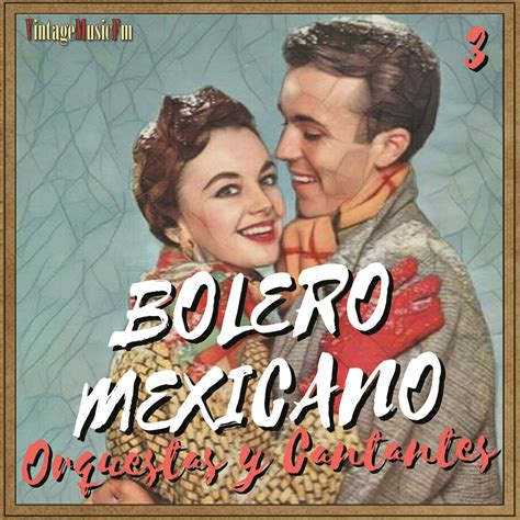 Bolero Mexicano Cantantes Y Orquestas 3 Colección Boleros