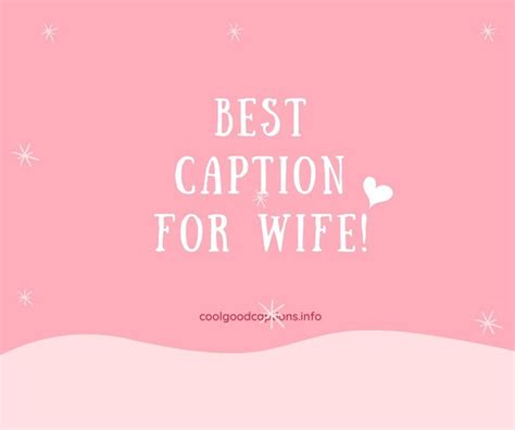 99 Wife Captions For Instagram Perfect Words For Your Queen