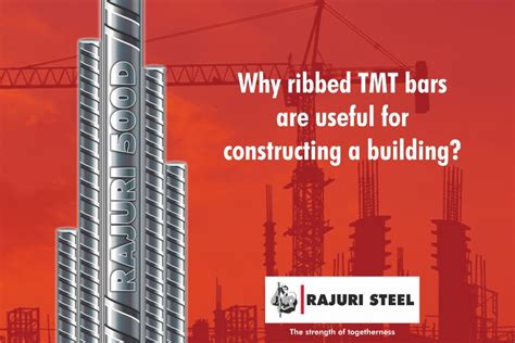 Why Ribbed Tmt Bars Are Useful For Constructing A Building