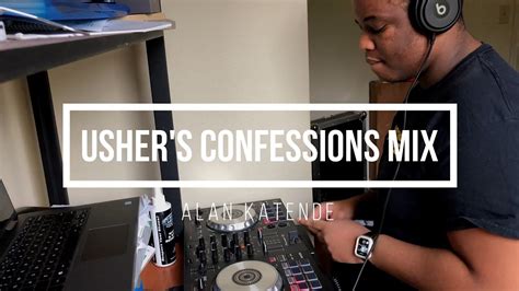 Ushers Confessions Mix By Alan Katende Youtube