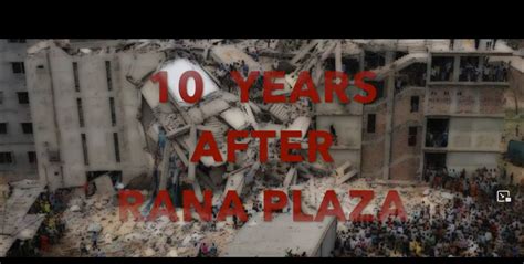 Ten Years After Rana Plaza - Accountability Research Center