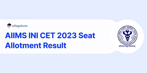 Aiims Ini Cet 2023 Seat Allotment Result Out For Round 2 Counselling Get