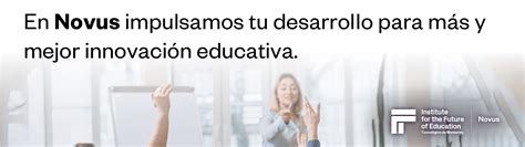 Novus Innovaci N Educativa Tec De Monterrey