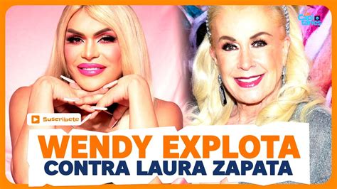 Wendy Guevara Explota Contra Laura Zapata Por Llamarla Cosa Youtube