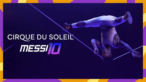 MESSI10 Official Trailer Cirque Du Soleil YouTube