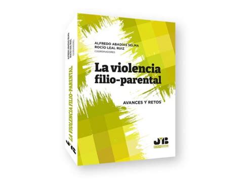 La Violencia Filio Parental An Lisis Evaluaci N E Intervenci N Sevifip