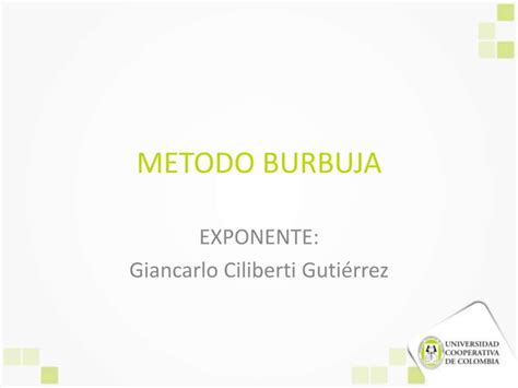 Metodo Burbuja Ppt