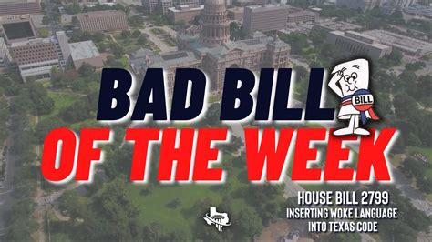 Bad Bill Of The Week Hb 2799 Introducing Woke Ideology Into Texas