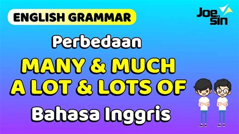 Perbedaan MANY MUCH A LOT Dan LOTS OF Dalam Bahasa Inggris Joesin