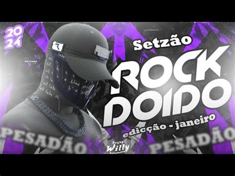 SET ROCK DOIDO 2024 EDIÇÃO JANEIRO 2024 AS MAS TOCADAS YouTube