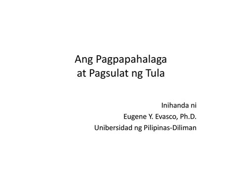 Ang Pagpapahalaga At Pagsulat Ng Tula Ppt Download