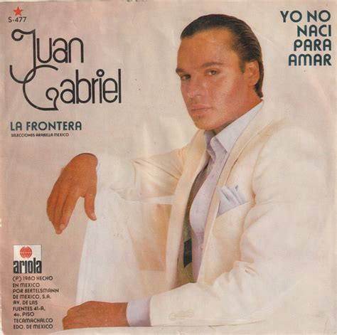 Lista Foto Letras De Juan Gabriel Yo No Nac Para Amar Alta