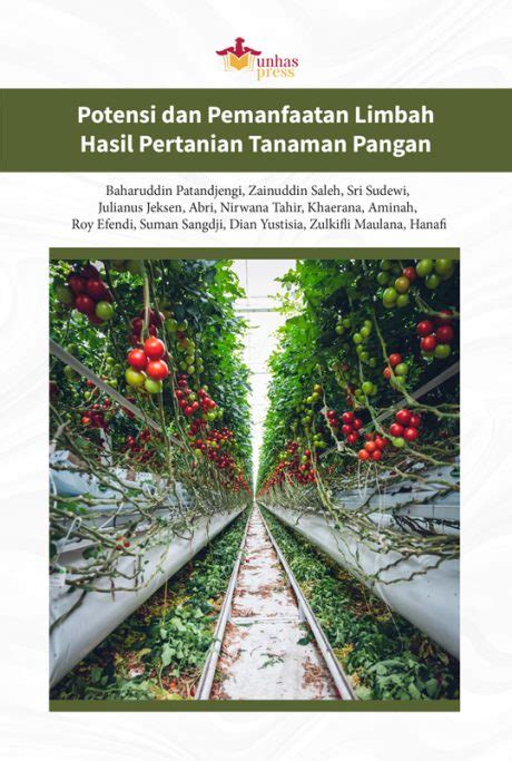 Potensi Dan Pemanfaatan Limbah Hasil Pertanian Tanaman Pangan Unhas Press