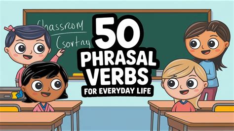 50 Phrasal Verbs For Everyday Life Phrasal Verbs English Vocabulary