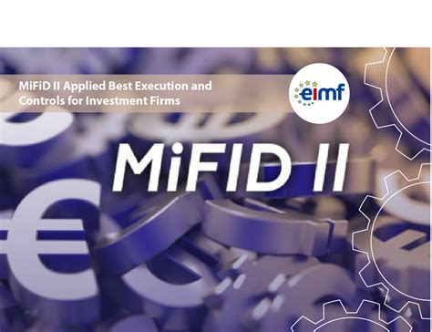 Mifid Ii Applied Best Execution And Controls For Investment Firms