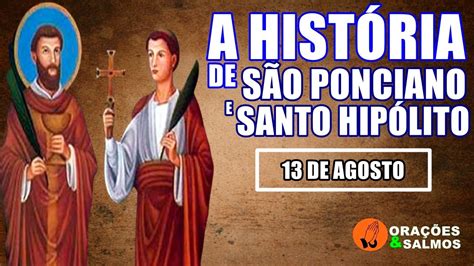 SANTO DO DIA A HISTÓRIA DE SÃO PONCIANO E SANTO HIPÓLITO ORAÇÕES E